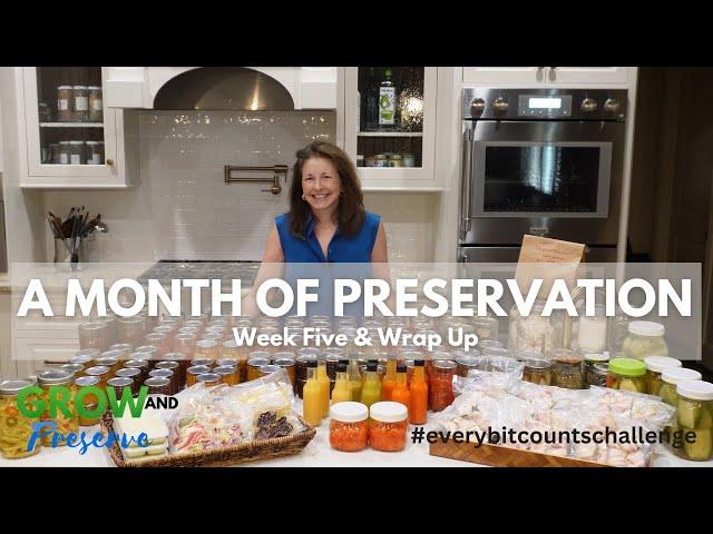 Preserving Food Every Day for a Month | Every Bit Counts Challenge 2024