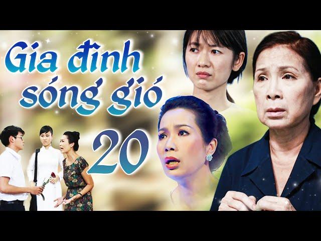 GIA ĐÌNH SÓNG GIÓ - Tập 20 | Phim Việt Nam Mới Hay Nhất 2025 | Phim Bộ Việt Nam Mới Hay Nhất 2025