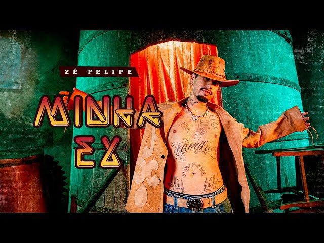 Zé Felipe - Minha Ex (Videoclipe Oficial)