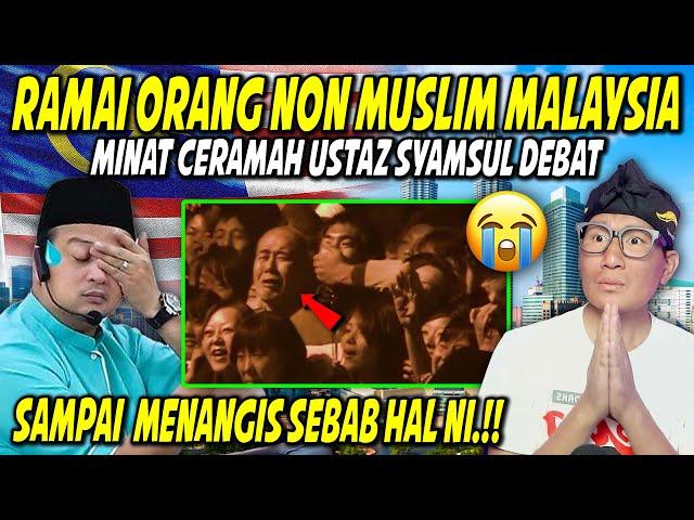 SEBAKUSTAZ MALAYSIA BUAT NON MUSLIM MENANGIS⁈ TAK SANGKA USTAZ SYAMSUL DEBAT SANGAT MEREKA CINTAI⁈