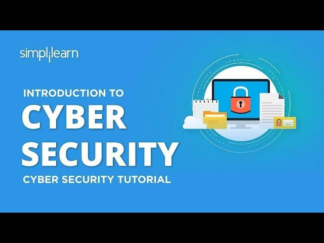 Introduction To Cyber Security | Cyber Security Training For Beginners | CyberSecurity | Simplilearn