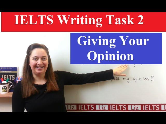 IELTS Writing Task 2 Tips: Expressing your Opinion