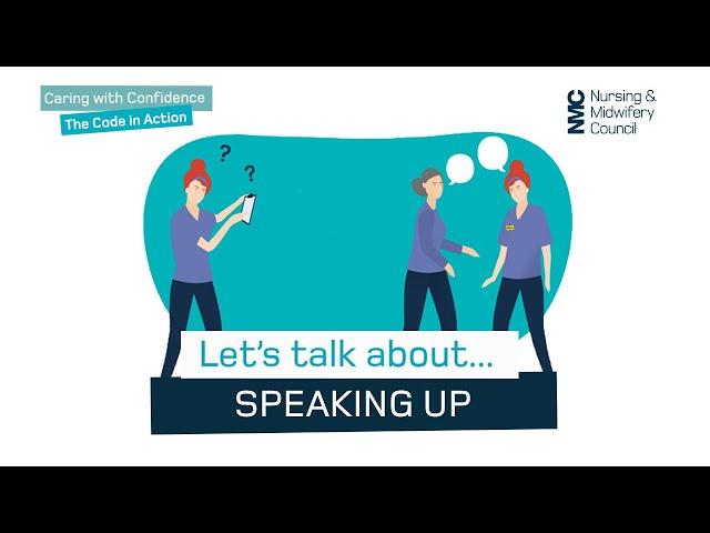 Let's talk about speaking up | Caring with Confidence: The Code in Action | NMC