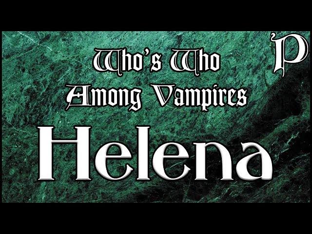 Vampire: The Masquerade - Who's Who - Helena