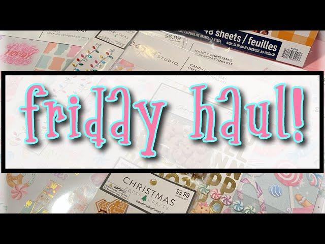 8/23/24 Friday HAUL ~ *NEW* holiday papers from Michael’s and Hobby Lobby! Plus more crafty items
