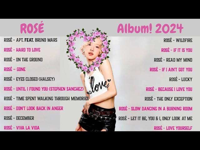 Discover the Magic of ROSÉ 2024 Full Album [Exclusive]