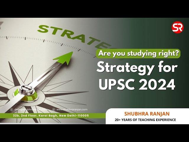Are you studying right? | Strategy for UPSC 2024 | Motivation by Shubhra Ranjan Ma'am