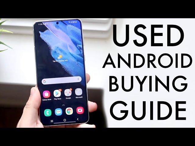 Used Android Buying Guide! (2023)