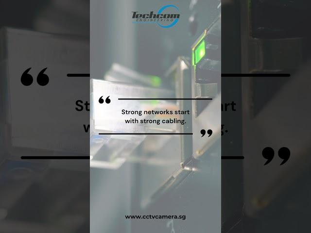 "Strong networks start with strong cabling." #cabling | Techcom Engineering Pte. Ltd