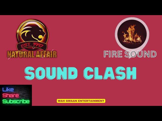 KING CHALICE VS NATURAL AFFAIR SOUND CLASH