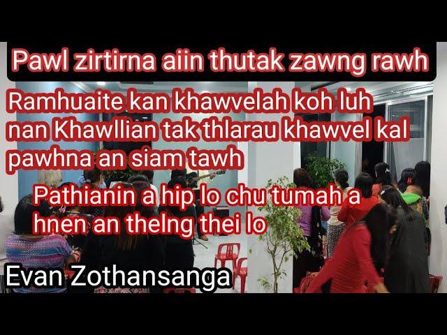 Thutak zawng rawh u/Evan Zothansanga/Pathian Thutak Crusade/Mizo Sermon