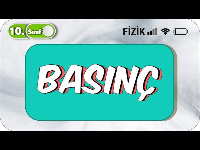 10.Sınıf Fizik Basınç | Taktikli Konu Anlatımı #2023