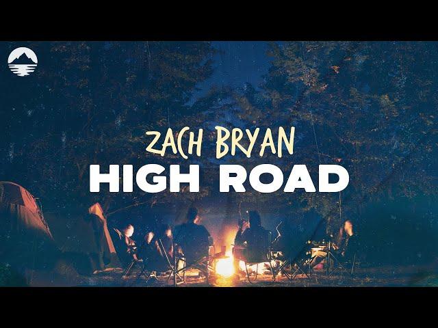Zach Bryan - High Road | Lyrics