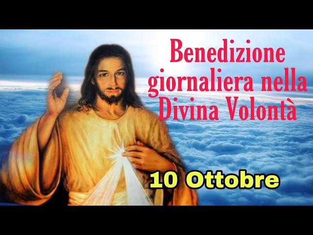 Benedizione nella Divina Volontà con don Umberto Dall'Igna 10 Ottobre 2024