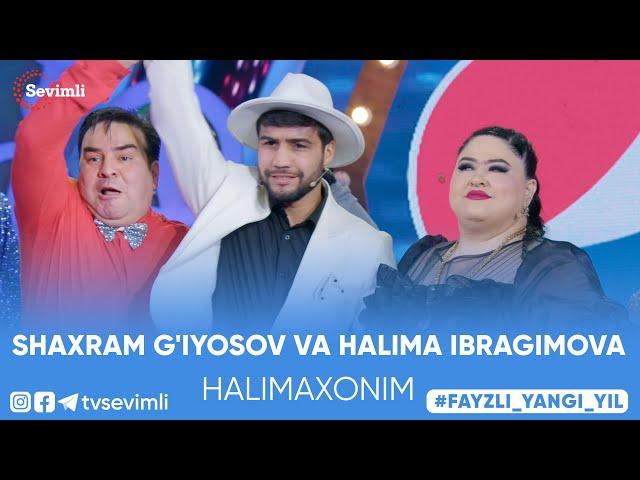 SHAXRAM G'IYOSOV VA HALIMA IBRAGIMOVA - HALIMAXONIM