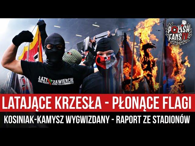 Latające krzesła - płonące flagi - Kosiniak-Kamysz wygwizdany - RAPORT ZE STADIONÓW (7-11.11.2024)