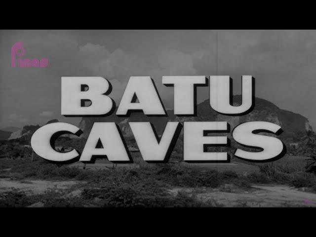 RETROSPEKTIF : BATU CAVES (1960)