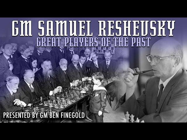 Great Player of the Past: GM Samuel Reshevsky