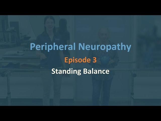 Standing Balance for People with Peripheral Neuropathy | Episode 3