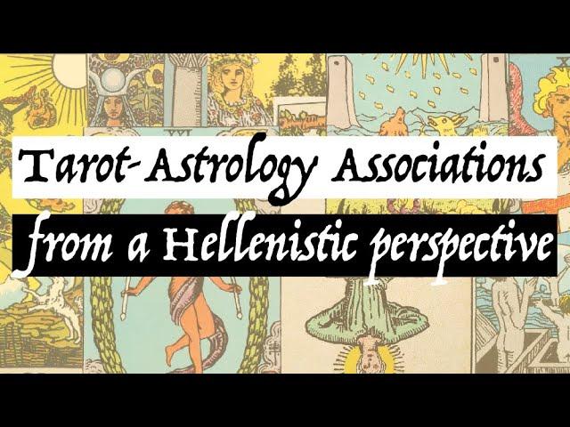 Tarot and Astrology: Hellenistic associations