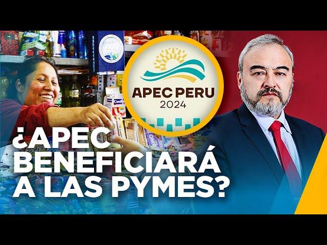 ¿Cómo impacta a la pequeña y mediana empresa la llegada del foro APEC en Perú?