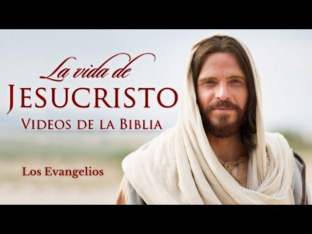 La vida de Jesucristo (PELÍCULA COMPLETA) - Los Evangelios