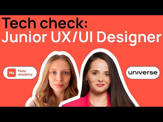 Tech check: Junior UX/UI Designer | Universe & Mate academy