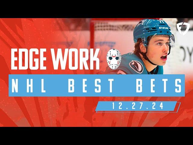 NHL PICKS AND PREDICTIONS TODAY (12/27/24) | Edge Work Presented by FanDuel Sportsbook