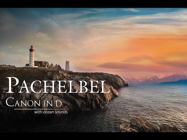 Pachelbel‘s Canon in D With Ocean Sounds