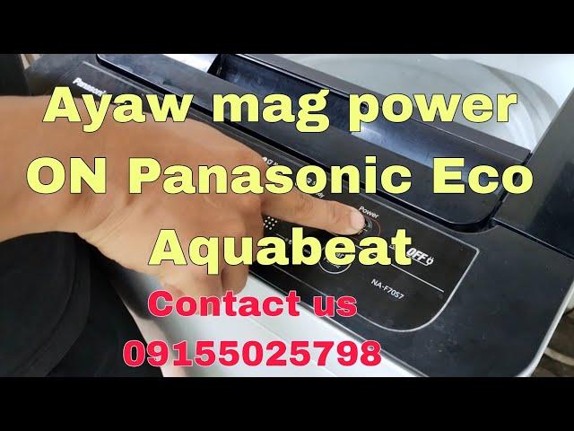 Ayaw mag power ON Panasonic Eco Aquabeat washing machine