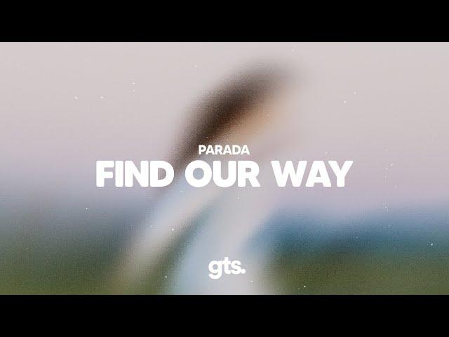 Parada - Find Our Way (Lyrics)