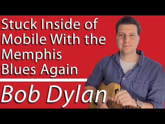 How to Play Stuck Inside of Mobile With The Memphis Blues Again by Bob Dylan | Guitar Lesson