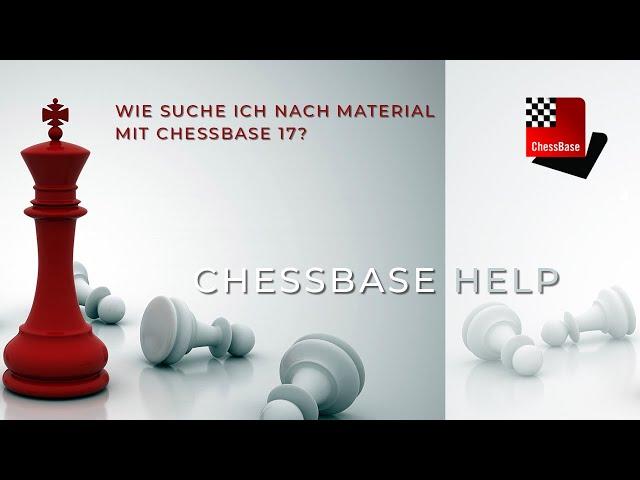 Wie suche ich Material mit ChessBase 17? - ChessBase Help