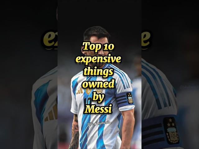 Top 10 expensive things owned by Messi #youtubeshorts #facts #wweroster