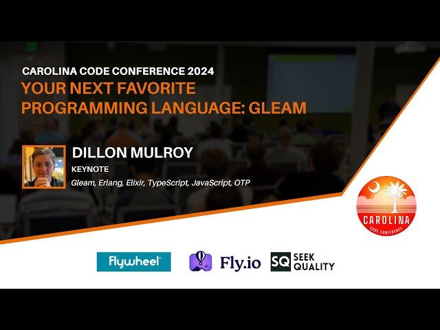 Dillon Mulroy - Your next favorite programming language: Gleam // Carolina Code Conference 2024