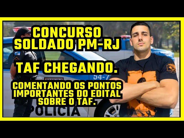 CONCURSO PM-RJ, TIRANDO DÚVIDAS SOBRE TAF CONFOME O EDITAL.