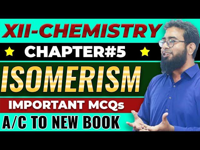 Isomerism MCQs | CH#5 | XII-Chemistry | Introduction to Hydrocarbons