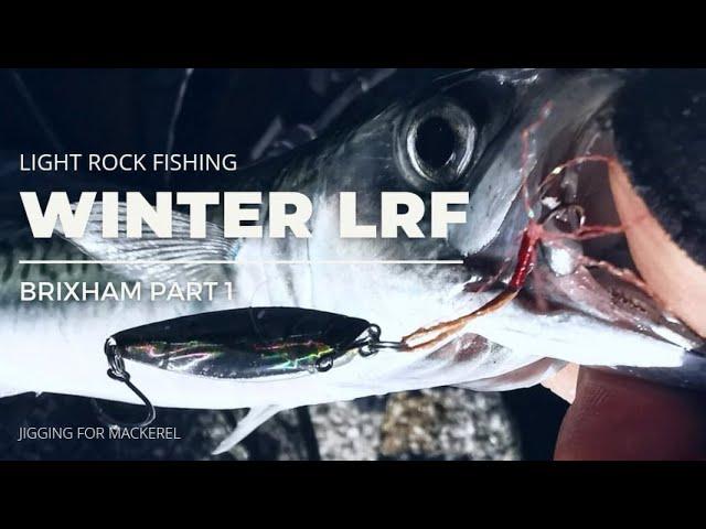 Light Rock Fishing - Winter Sessions 2021/2022 - Brixham Part 1 - Jigging for Mackerel