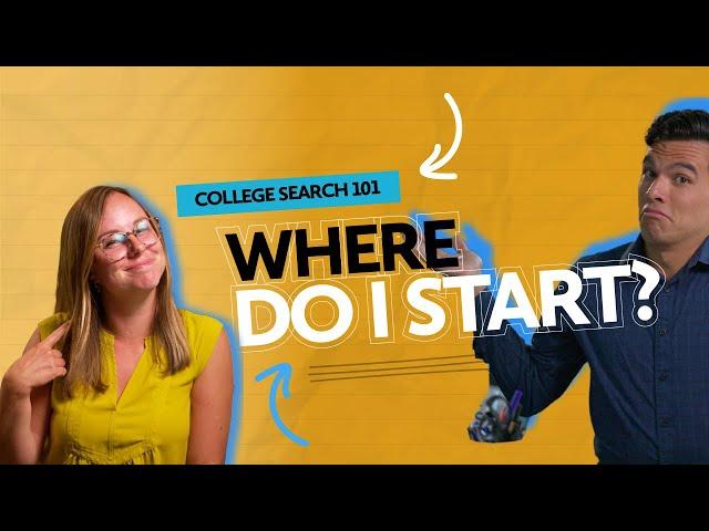 College Search 101: Where Do I Start?