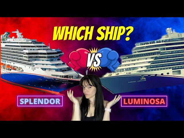 Carnival Splendor vs Luminosa Cruise Ships