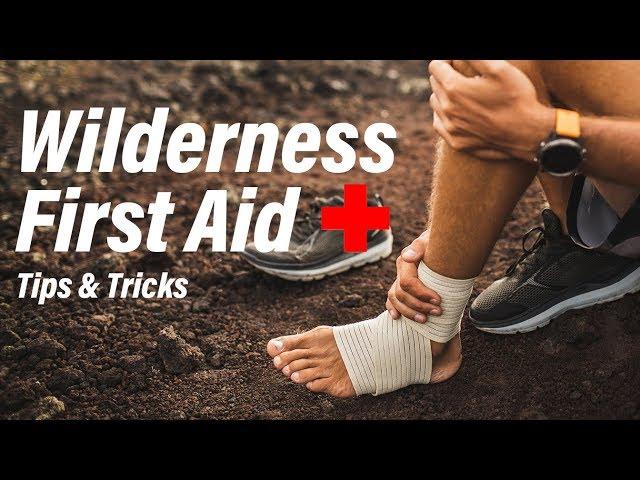 Wilderness First Aid Tips and Tricks