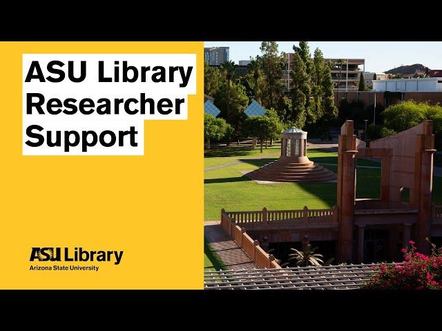 ASU Library Researcher Support