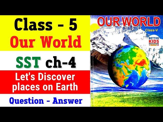 Class 5 SST Chapter 4 Let's Discover places on Earth question answer || Class 5 Our World Chapter 4