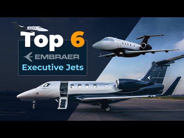 Top 6 Embraer Executive Jets: Luxury, Performance, and Innovation