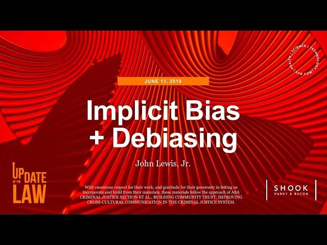 Implicit Bias + Debiasing | Update 2019 | Shook