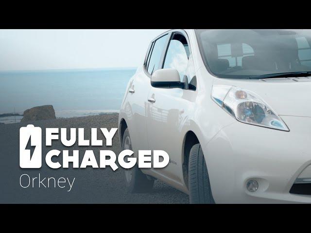 Orkney - Island of the Future | Fully Charged
