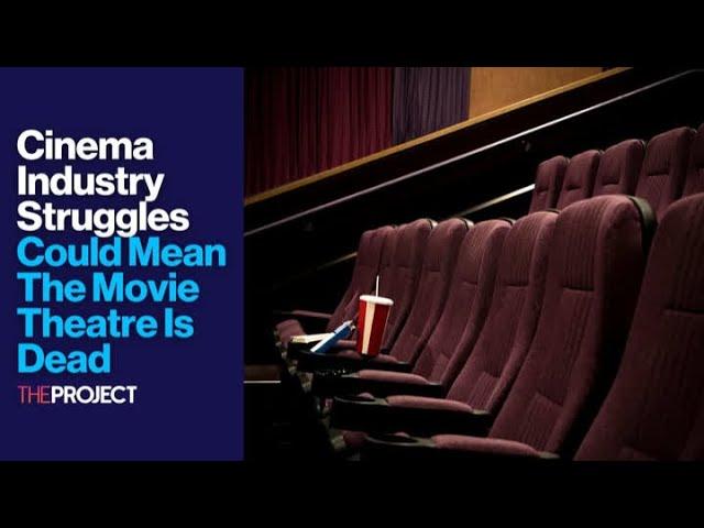 Cinema Industry Struggles Could Mean The Movie Theatre Is Dead