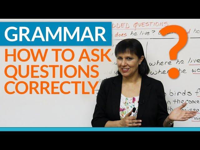 How to ask questions correctly in English — Embedded Questions