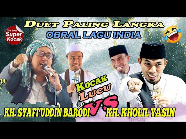 DUET MAUT  KH KHOLIL YASIN & KH SYAFIUDDIN BARODI ||Live Madupat Camplong