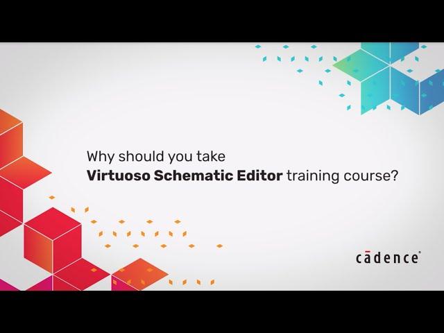 Why should you take Virtuoso Schematic Editor training course?